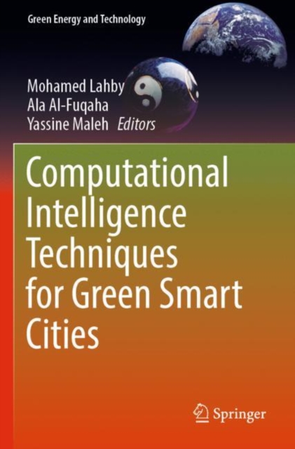 Computational Intelligence Techniques for Green Smart Cities, Paperback / softback Book