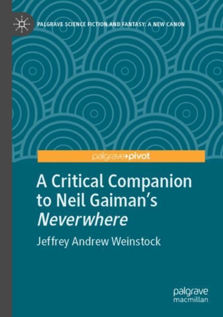 A Critical Companion to Neil Gaiman's "Neverwhere", Paperback / softback Book