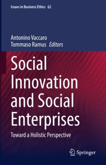 Social Innovation and Social Enterprises : Toward a Holistic Perspective, Hardback Book