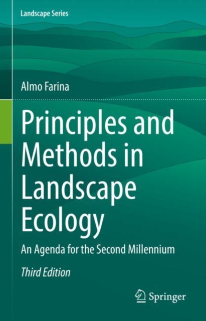 Principles and Methods in Landscape Ecology : An Agenda for the Second Millennium, Hardback Book