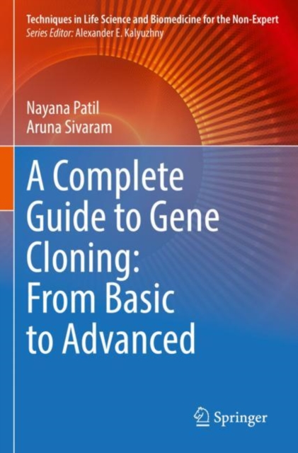 A Complete Guide to Gene Cloning: From Basic to Advanced, Paperback / softback Book