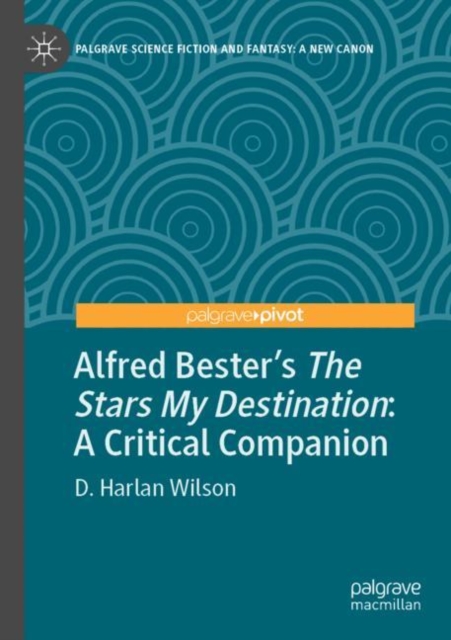 Alfred Bester’s The Stars My Destination : A Critical Companion, Paperback / softback Book