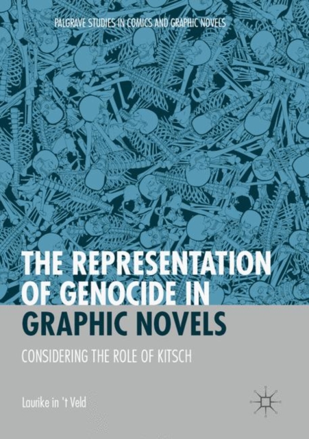 The Representation of Genocide in Graphic Novels : Considering the Role of Kitsch, Paperback / softback Book