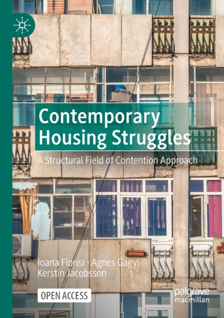 Contemporary Housing Struggles : A Structural Field of Contention Approach, Paperback / softback Book