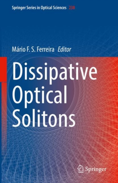 Dissipative Optical Solitons, Hardback Book
