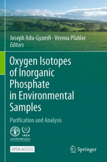 Oxygen Isotopes of Inorganic Phosphate in Environmental Samples : Purification and Analysis, Paperback / softback Book