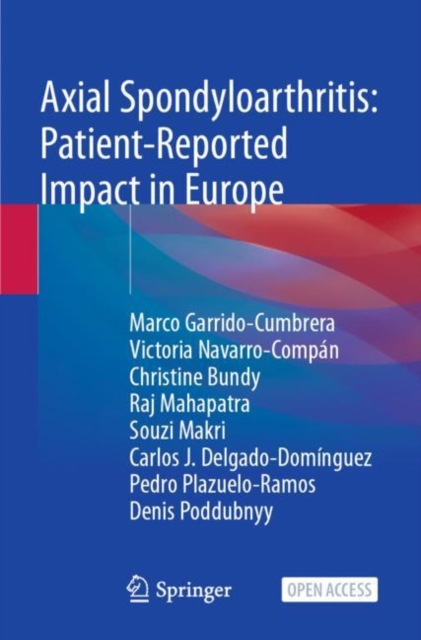 Axial Spondyloarthritis: Patient-Reported Impact in Europe, Paperback / softback Book