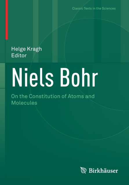 Niels Bohr : On the Constitution of Atoms and Molecules, Paperback / softback Book
