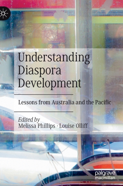 Understanding Diaspora Development : Lessons from Australia and the Pacific, Hardback Book