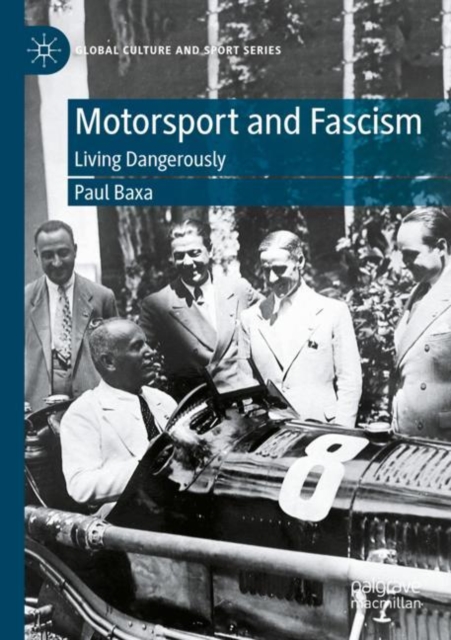 Motorsport and Fascism : Living Dangerously, Paperback / softback Book