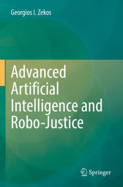 Advanced Artificial Intelligence and Robo-Justice, Paperback / softback Book