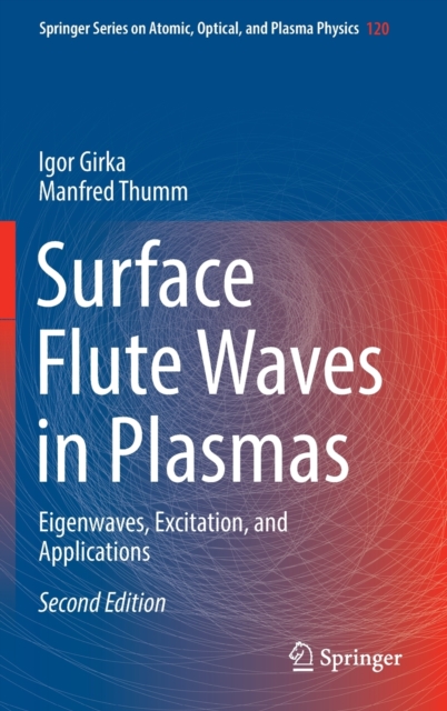Surface Flute Waves in Plasmas : Eigenwaves, Excitation, and Applications, Hardback Book