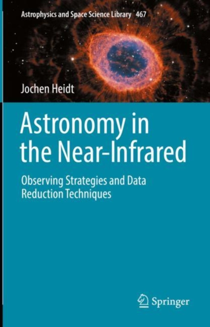 Astronomy in the Near-Infrared - Observing Strategies and Data Reduction Techniques, Hardback Book