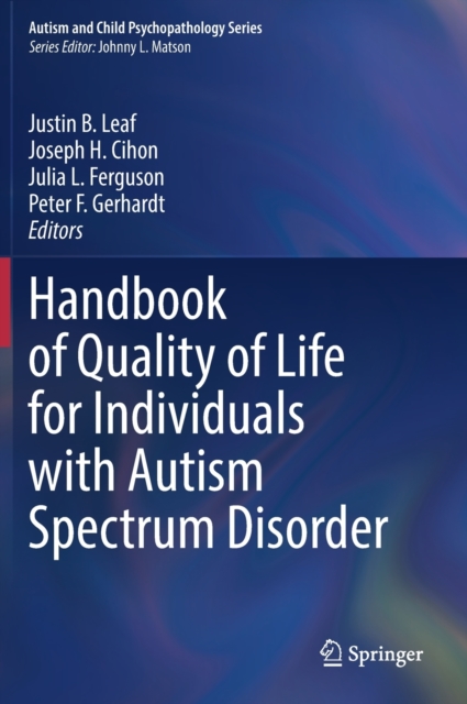 Handbook of Quality of Life for Individuals with Autism Spectrum Disorder, Hardback Book