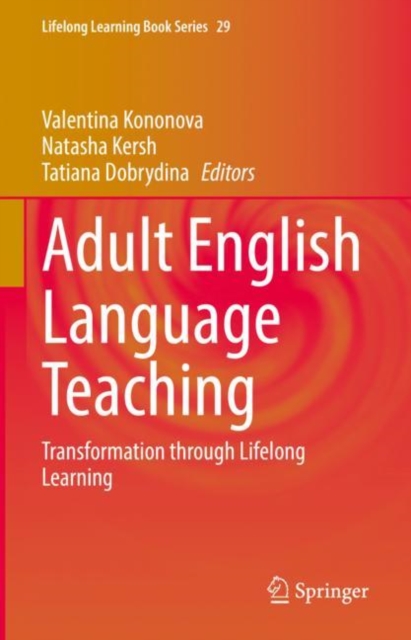 Adult English Language Teaching : Transformation through Lifelong Learning, Hardback Book