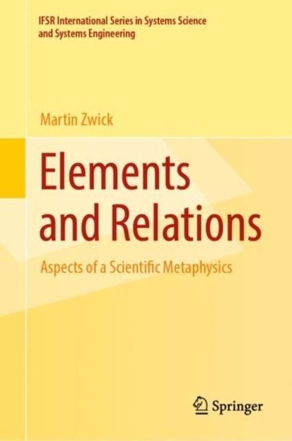 Elements and Relations : Aspects of a Scientific Metaphysics, Hardback Book