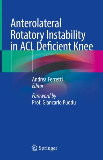 Anterolateral Rotatory Instability in ACL Deficient Knee, Hardback Book