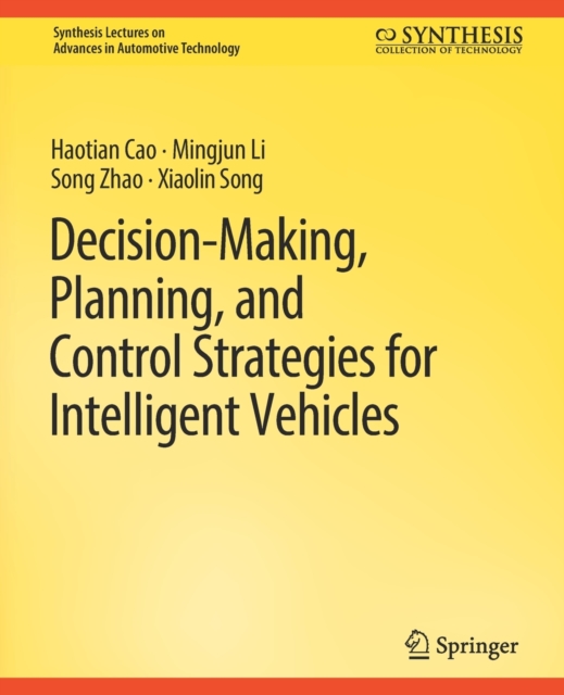Decision Making, Planning, and Control Strategies for Intelligent Vehicles, Paperback / softback Book