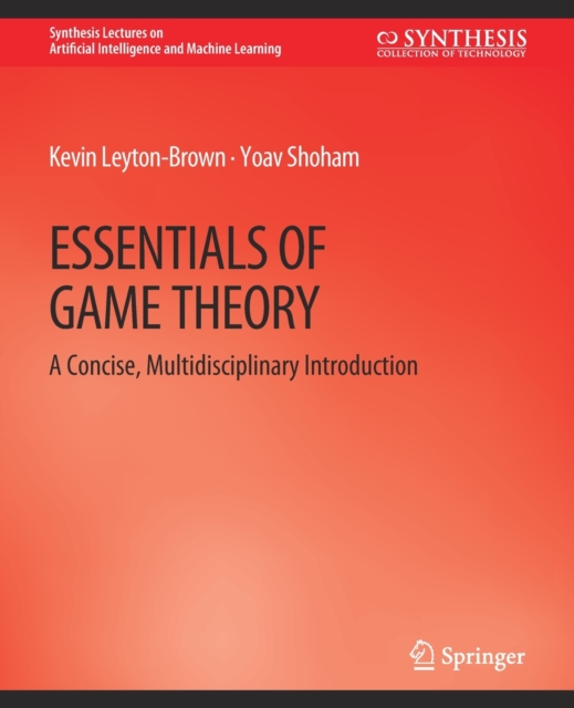 Essentials of Game Theory : A Concise Multidisciplinary Introduction, Paperback / softback Book