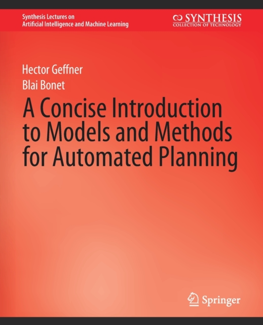 A Concise Introduction to Models and Methods for Automated Planning, Paperback / softback Book