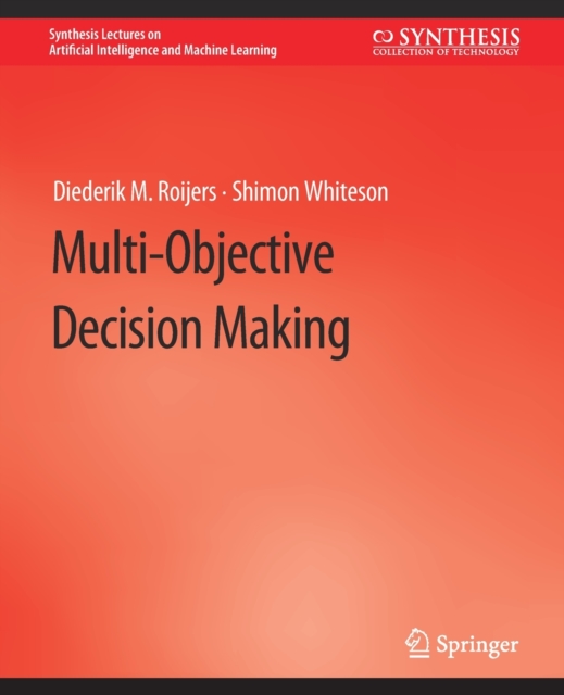 Multi-Objective Decision Making: Diederik M. Roijers: 9783031004483 ...