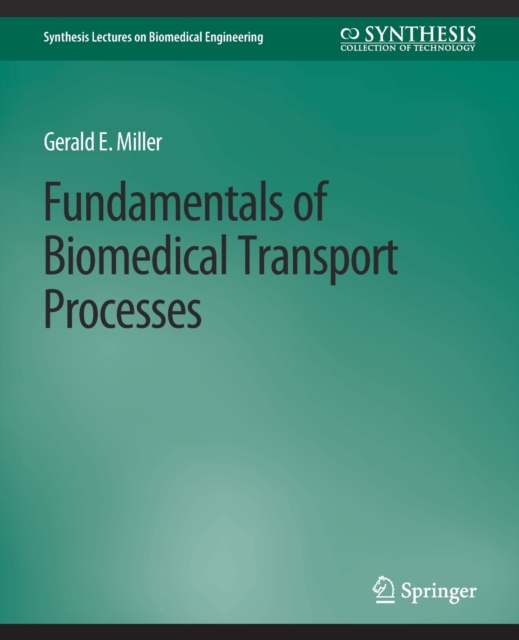 Fundamentals of Biomedical Transport Processes, Paperback / softback Book