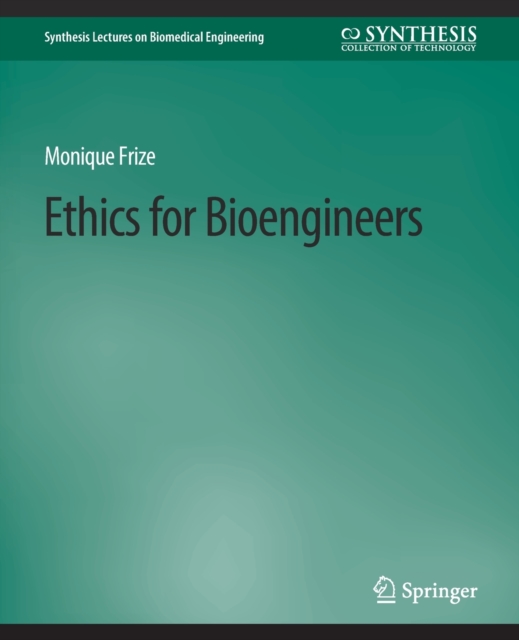 Ethics for Bioengineers, Paperback / softback Book