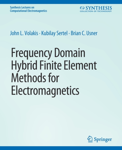 Frequency Domain Hybrid Finite Element Methods in Electromagnetics, Paperback / softback Book