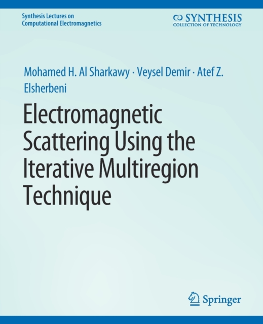 Electromagnetic Scattering using the Iterative Multi-Region Technique, Paperback / softback Book