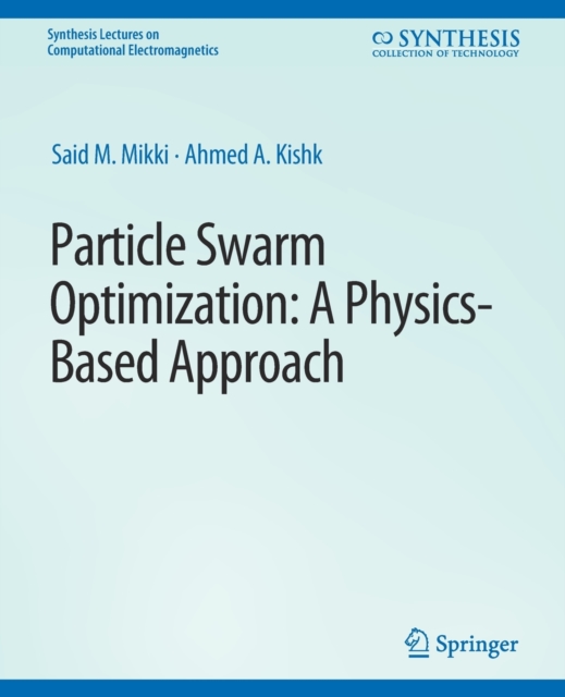 Particle Swarm Optimizaton : A Physics-Based Approach, Paperback / softback Book