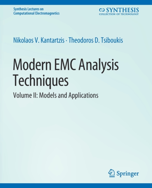 Modern EMC Analysis Techniques Volume II : Models and Applications, Paperback / softback Book