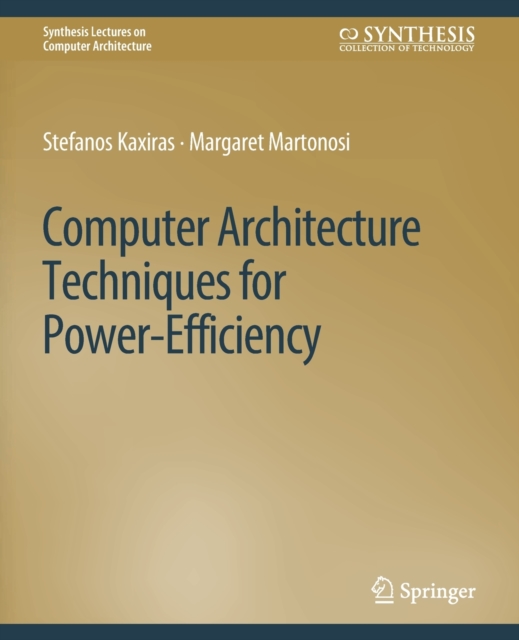 Computer Architecture Techniques for Power-Efficiency, Paperback / softback Book