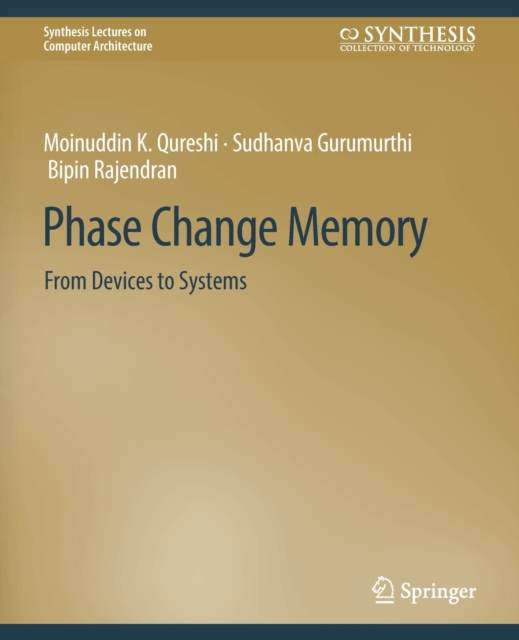 Phase Change Memory : From Devices to Systems, Paperback / softback Book
