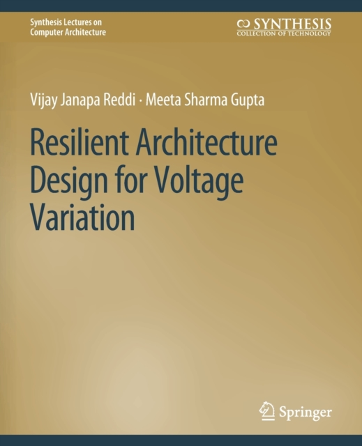 Resilient Architecture Design for Voltage Variation, Paperback / softback Book