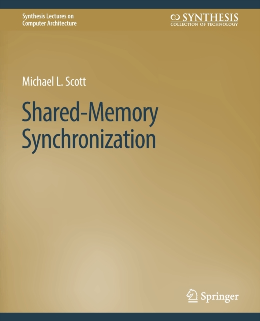 Shared-Memory Synchronization, Paperback / softback Book