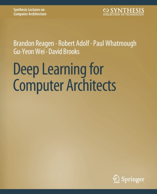 Deep Learning for Computer Architects, Paperback / softback Book