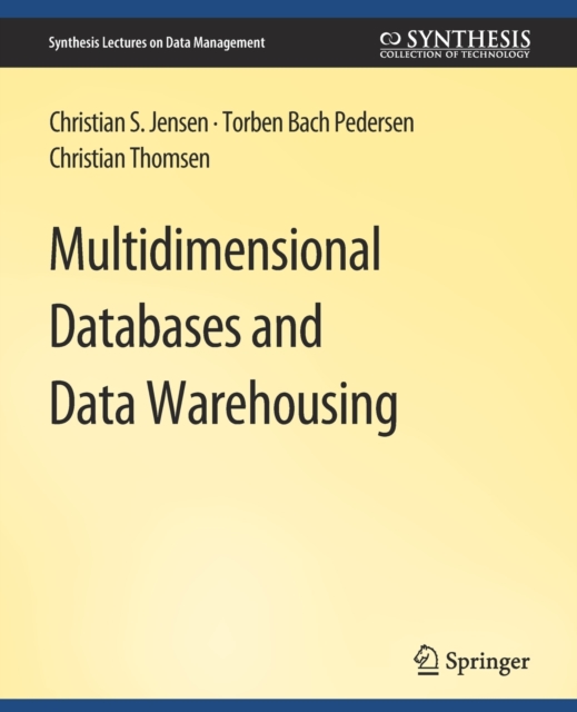 Multidimensional Databases and Data Warehousing, Paperback / softback Book