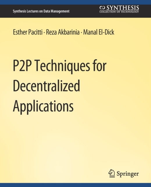 P2P Techniques for Decentralized Applications, Paperback / softback Book