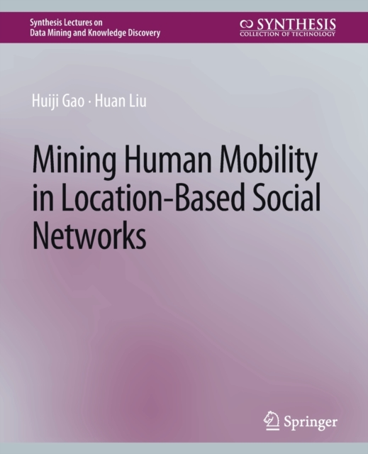 Mining Human Mobility in Location-Based Social Networks, Paperback / softback Book