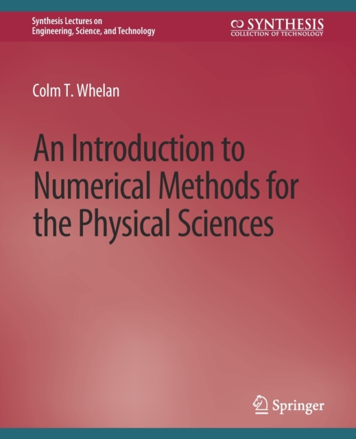 An Introduction to Numerical Methods for the Physical Sciences, Paperback / softback Book