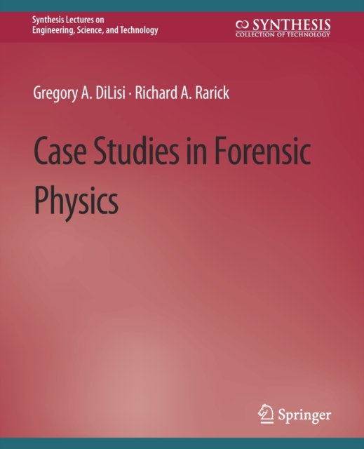 Case Studies in Forensic Physics, Paperback / softback Book