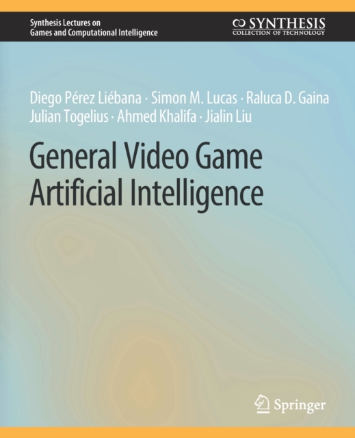 General Video Game Artificial Intelligence, Paperback / softback Book