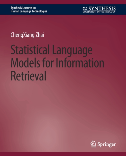 Statistical Language Models for Information Retrieval, Paperback / softback Book