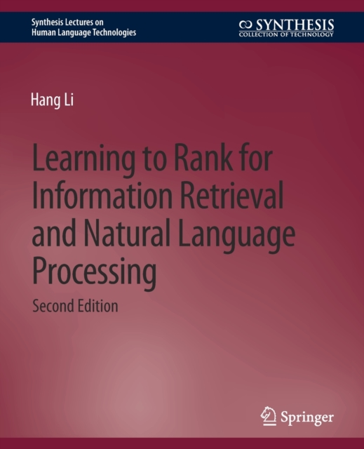 Learning to Rank for Information Retrieval and Natural Language Processing, Second Edition, Paperback / softback Book