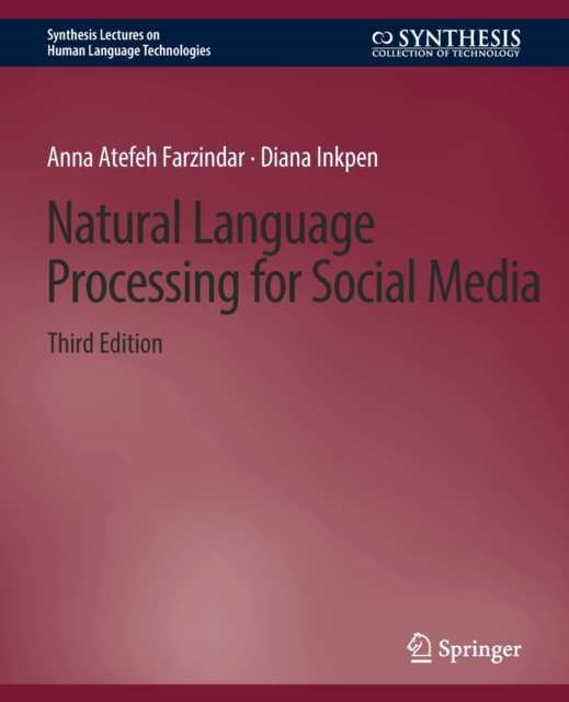 Natural Language Processing for Social Media, Third Edition, Paperback / softback Book