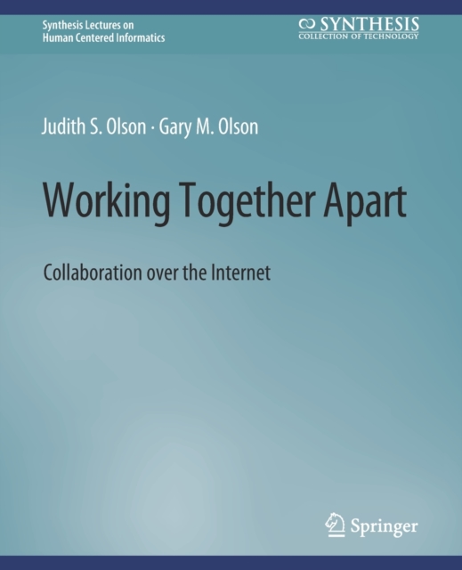 Working Together Apart : Collaboration over the Internet, Paperback / softback Book