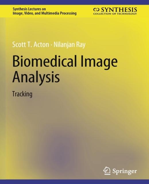 Biomedical Image Analysis : Tracking, Paperback / softback Book