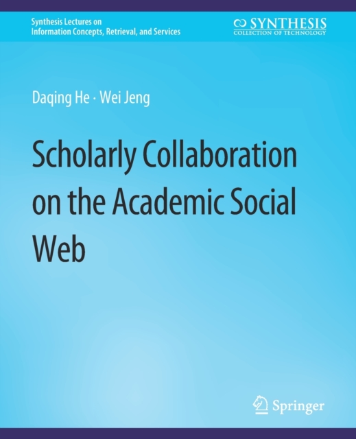 Scholarly Collaboration on the Academic Social Web, Paperback / softback Book