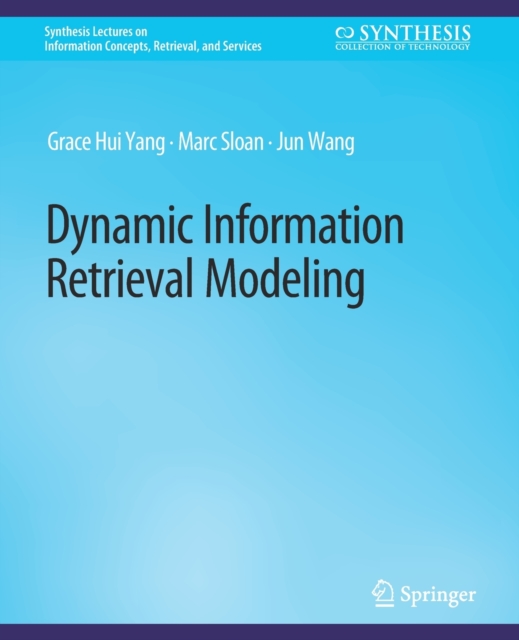 Dynamic Information Retrieval Modeling, Paperback / softback Book