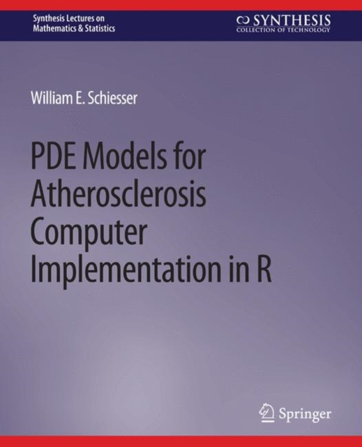 PDE Models for Atherosclerosis Computer Implementation in R, Paperback / softback Book
